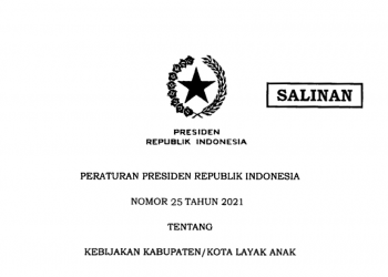 Presiden Jokowi Terbitkan Perpres Nomor 25 Tahun 2021 Tentang Kebijakan Kabupaten/Kota Layak Anak
